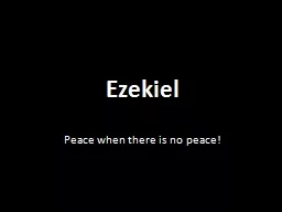 Ezekiel Peace when there is no peace!