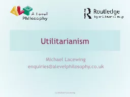 Utilitarianism Michael Lacewing