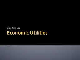 Economic  Utilities Objective 5.01
