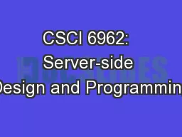 CSCI 6962:  Server-side Design and Programming