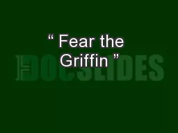“ Fear the Griffin ”