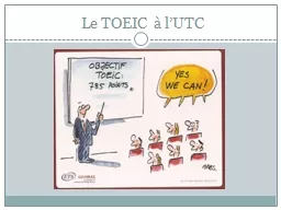 Le TOEIC à l’UTC What is the TOEIC?