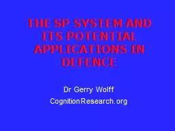 THE SP SYSTEM  AND ITS POTENTIAL APPLICATIONS IN DEFENCE