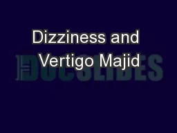 Dizziness and Vertigo Majid