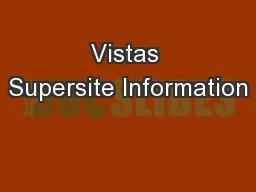 Vistas Supersite Information