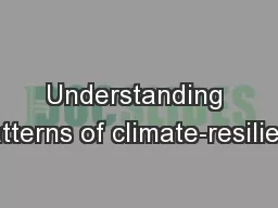 Understanding patterns of climate-resilient