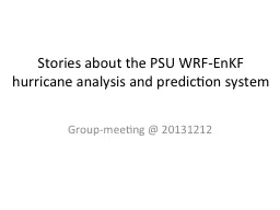 A Story of  the  PSU  Hurricane System
