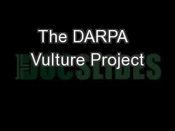 The DARPA  Vulture Project