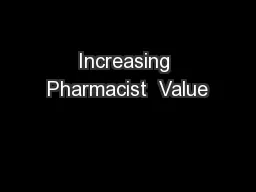 Increasing Pharmacist  Value