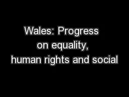 Wales: Progress  on equality, human rights and social