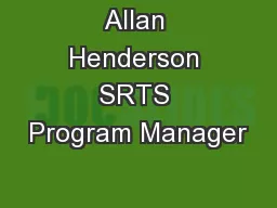 Allan Henderson SRTS Program Manager