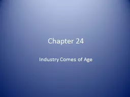 Chapter 24 Industry Comes of Age