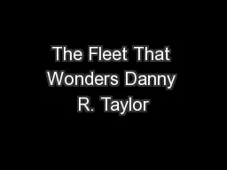 The Fleet That Wonders Danny R. Taylor
