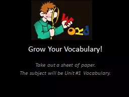 Grow Your Vocabulary! Take out a sheet of paper.