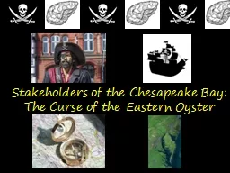 Stakeholders of the Chesapeake Bay: The Curse of the Eastern Oyster