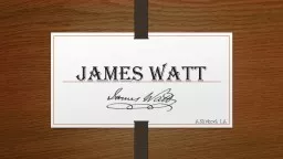 James Watt   A.Slivková  I.A