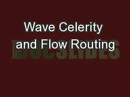 Wave Celerity and Flow Routing