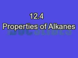 12.4  Properties of Alkanes