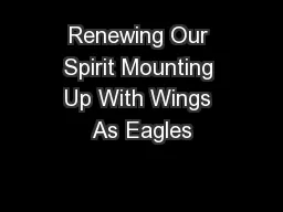 Renewing Our Spirit Mounting Up With Wings As Eagles