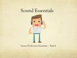 Sound Essentials Screen Production Essentials – Task 4