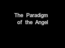 The  Paradigm  of  the  Angel