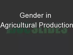 Gender in Agricultural Production