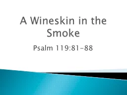 A Wineskin in the Smoke Psalm 119:81-88
