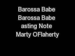 Barossa Babe Barossa Babe asting Note Marty OFlaherty