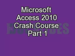 Microsoft Access 2010 Crash Course Part 1