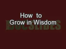 How  to  Grow in Wisdom