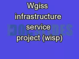 Wgiss  infrastructure service project (wisp)