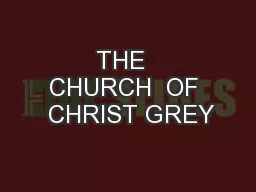 THE  CHURCH  OF  CHRIST GREY
