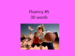 Fluency  #5 30 words 	Tim