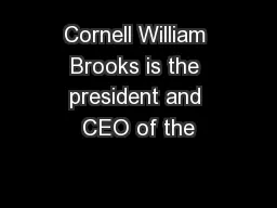 Cornell William Brooks is the president and CEO of the