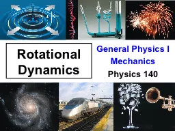 Rotational Dynamics General Physics I