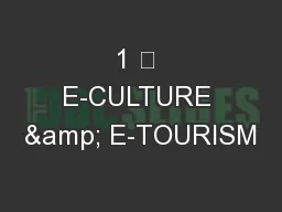 1 	 E-CULTURE & E-TOURISM