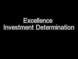 Excellence Investment Determination