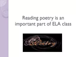 Reading poetry is an important part of ELA class
