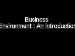Business Environment : An introduction