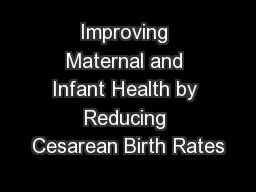 Improving Maternal and Infant Health by Reducing Cesarean Birth Rates