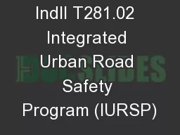 IndII T281.02  Integrated Urban Road Safety Program (IURSP)
