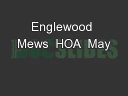 Englewood Mews  HOA  May