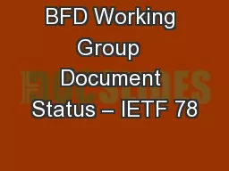 BFD Working Group  Document Status – IETF 78