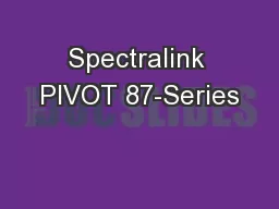 Spectralink PIVOT 87-Series