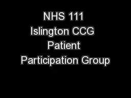 NHS 111 Islington CCG  Patient Participation Group