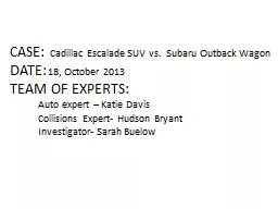 CASE:  Cadillac Escalade SUV vs.  Subaru Outback Wagon