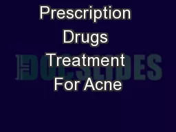 Prescription Drugs Treatment For Acne