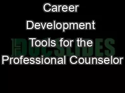 Career Development Tools for the Professional Counselor