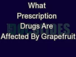 What Prescription Drugs Are Affected By Grapefruit