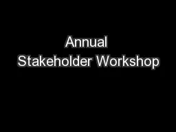 Annual Stakeholder Workshop